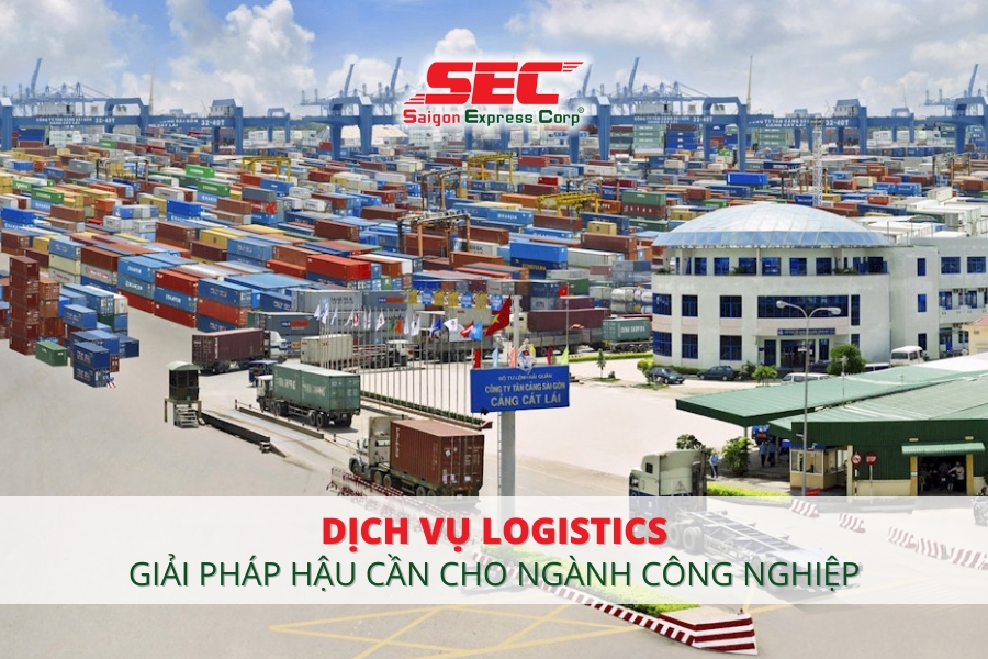 dich-vu-logistics-giai-phap-hau-can-cho-nganh-cong-nghiep-secgroupvn