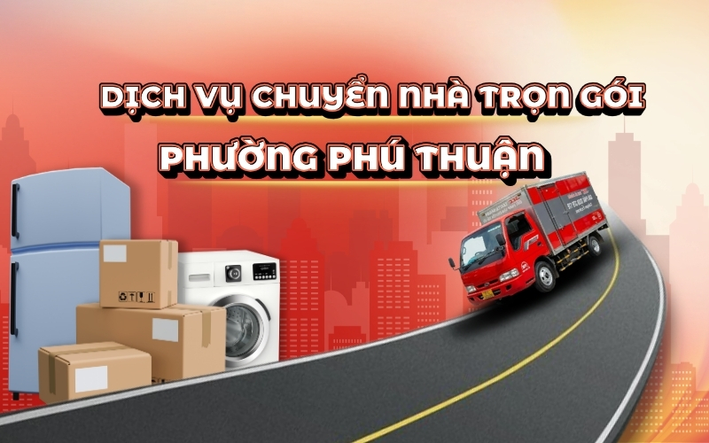Full-Service Moving Services in Phu Thuan Ward